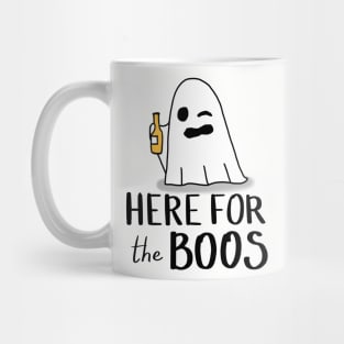 Here For The Boos/booze Mug